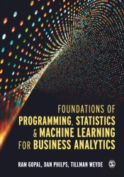 Foundations Of Programming, Statistics, And Machine Learning For Business Analytics
