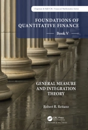 Foundations Of Quantitative Finance: Book V General Measure And Integration Theory