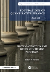 Foundations Of Quantitative Finance, Book Vii: Brownian Motion And Other Stochastic Processes