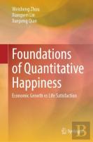 Foundations Of Quantitative Happiness