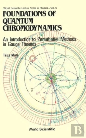 Foundations Of Quantum Chromodynamics: An Introduction To Perturbative Methods In Gauge Theories