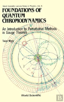 Bertrand.pt - Foundations Of Quantum Chromodynamics: An Introduction To Perturbative Methods In Gauge Theories