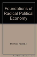 Foundations Of Radical Political Economy