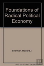 Foundations Of Radical Political Economy