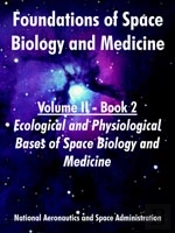 Foundations Of Space Biology And Medicine