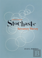Foundations Of Stochastic Inventory Theory