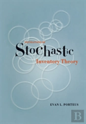 Foundations Of Stochastic Inventory Theory