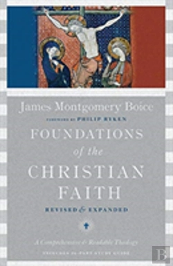 Bertrand.pt - Foundations Of The Christian Faith Â€“ A Comprehensive & Readable Theology