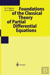 Foundations Of The Classical Theory Of Partial Differential Equations