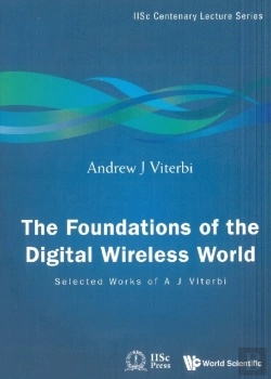 Bertrand.pt - Foundations Of The Digital Wireless World, The: Selected Works Of A J Viterbi