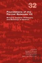 Foundations Of The Formal Sciences Vii.  Bringing Together Philosophy And Sociology Of Science