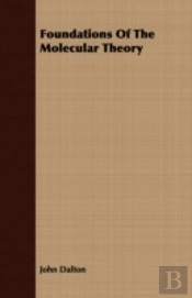 Foundations Of The Molecular Theory