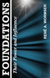 Foundations: Their Power And Influence