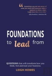 Foundations To Lead From