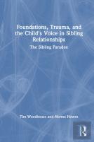 Foundations, Trauma, And The Child'S Voice In Sibling Relationships
