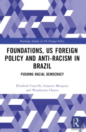 Foundations, Us Foreign Policy And Anti-Racism In Brazil