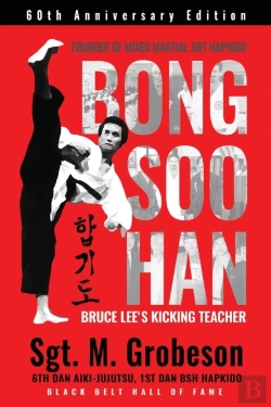 Bertrand.pt - Founder Of Mixed Martial Art Hapkido - Bong Soo Han - Bruce Lee'S Kicking Teacher