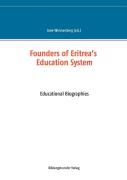 Founders Of Eritrea'S Education System