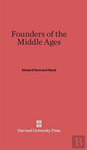 Founders Of The Middle Ages