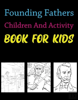 Bertrand.pt - Founding Fathers Children And Activity Book For Kids