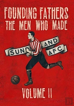 Bertrand.pt - Founding Fathers - The Men Who Made Sunderland Afc