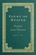 Fount Of Heaven Â€“ Prayers Of The Early Church