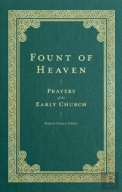 Fount Of Heaven Â€“ Prayers Of The Early Church