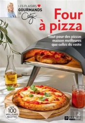 Four À Pizza : Tout Pour Des Pizzas Maison Meilleures Que Celles Du Resto