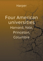 Four American Universities Harvard, Yale, Princeton, Columbia