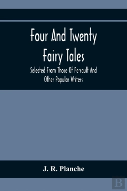 Bertrand.pt - Four And Twenty Fairy Tales; Selected From Those Of Perrault And Other Popular Writers
