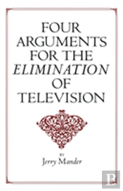 Four Arguments For The Elimination Of Television