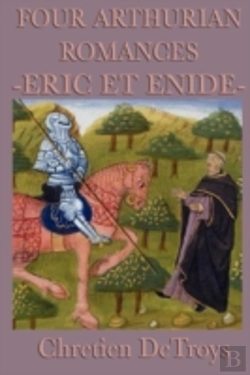 Bertrand.pt - Four Arthurian Romances -Eric Et Enide-