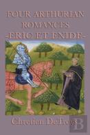 Four Arthurian Romances -Eric Et Enide-