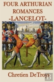 Four Arthurian Romances -Lancelot-
