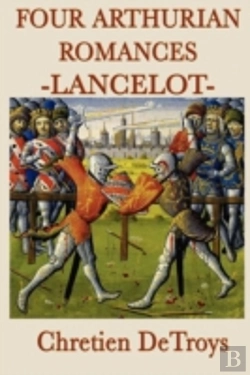 Bertrand.pt - Four Arthurian Romances -Lancelot-
