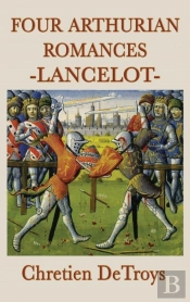 Four Arthurian Romances -Lancelot-