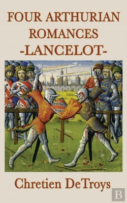 Bertrand.pt - Four Arthurian Romances -Lancelot-