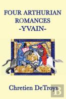 Four Arthurian Romances -Yvain-