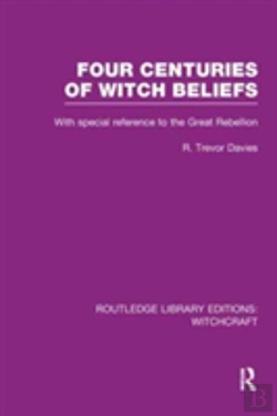 Bertrand.pt - Four Centuries Of Witch Beliefs (Rle Witchcraft)