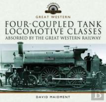 Four-Coupled Tank Locomotive Classes Absorbed By The Great Western Railway