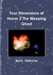 Four Dimensions Of Horror 2 The Weeping Ghost