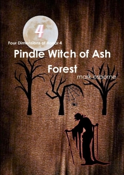 Bertrand.pt - Four Dimensions Of Horror 4 The Pindle Witch Of Ash Forest