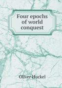 Four Epochs Of World Conquest