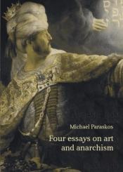 Four Essays On Art And Anarchism