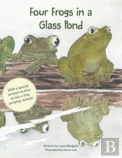 Four Frogs In A Glass Pond: With A Speci