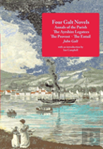 Four Galt Novels: Annals Of The Parish, The Ayrshire Legatees, The Provost, The Entail