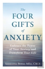 Four Gifts Of Anxiety