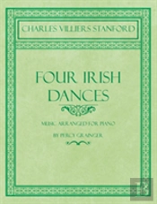 Four Irish Dances - Music Arranged For Piano By Percy Grainger