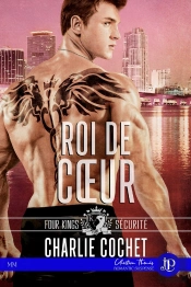 Four Kings Securite Tome 2 ; Roi De Coeur