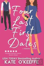 Four Last First Dates: A Romantic Comedy